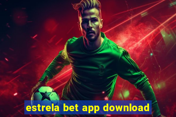 estrela bet app download